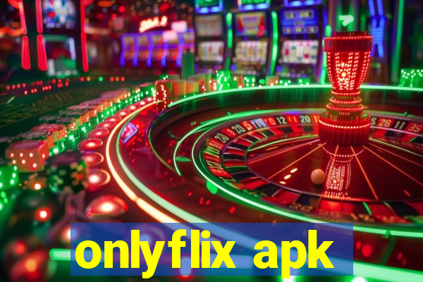 onlyflix apk